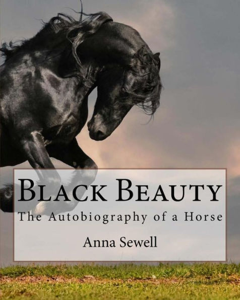 Black Beauty: The Autobiography of a Horse