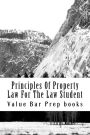 Principles Of Property Law For The Law Student: Help@CaliforniaBarHelp.com