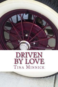 Title: Driven By Love, Author: Tina Minnick