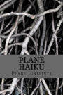 Plane Haiku