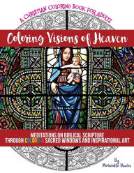 Title: Coloring Visions of Heaven: An Inspirational Christian Coloring Book of Scenes Inspired by the Bible For Adults of Faith Seeking Peace, Author: Periwinkle Davies