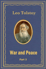 Title: War and Peace Part 3, Author: Leo Tolstoy