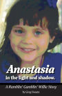 Anastasia in the light and shadow.: A Ramblin' Gamblin' Willie story