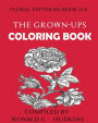 The Grown-Ups Coloring Book: Floral Patterns Book Six