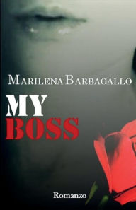 Title: My Boss, Author: Marilena Barbagallo