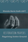 Restoration Prayers: Regaining Stolen Ground