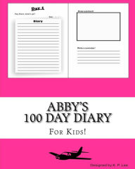 Title: Abby's 100 Day Diary, Author: K P Lee
