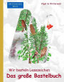 BROCKHAUSEN: Wir basteln Lesezeichen - Das grosse Bastelbuch: Vouml;gel im Winterwald