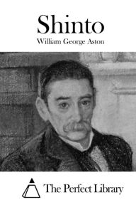 Title: Shinto, Author: William George Aston