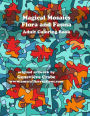 Magical Mosaics - Flora and Fauna: Adult Coloring Book