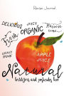 Recipe Journal: Organic Apple Cooking Journal, Lined and Numbered Blank Cookbook 6 x 9, 180 Pages (Recipe Journals)