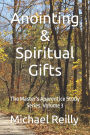 Anointing & Spiritual Gifts: The Master's Apprentice Study Series, Volume 3