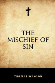 The Mischief of Sin