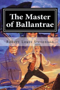 Title: The Master of Ballantrae, Author: Robert Louis Stevenson