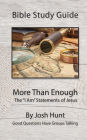 Bible Study Guide -- More Than Enough: The