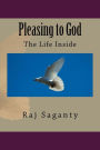 Pleasing to God: The Life Inside