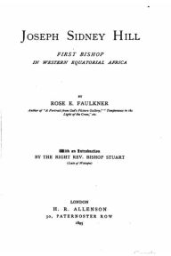 Title: Hill, Joseph Sidney, Author: Rose E. Faulkner