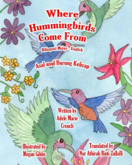 Title: Where Hummingbirds Come From Bilingual Malay English, Author: Adele Marie Crouch