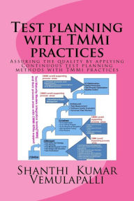 Title: Test planning with TMMi practices: Assuring the quality by applying Continuous test planning methods with TMMi practices, Author: Shanthi Kumar Vemulapalli