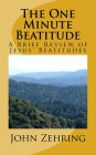 The One Minute Beatitude: A Brief Review of Jesus' Beatitudes