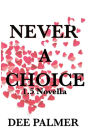 Never a Choice 1.5: A Choices Novella