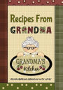 Recipes From Grandma: Create Your Own Cookbook (Blank Recipe Book)