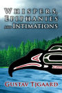 Whispers, Epiphanies and Intimations