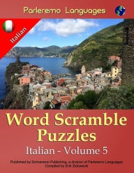 Title: Parleremo Languages Word Scramble Puzzles Italian - Volume 5, Author: Erik Zidowecki