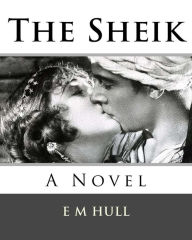 Title: The Sheik, Author: Edith Maude Hull