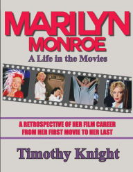 Title: Marilyn Monroe, A Life in the Movies: A Retrospective of Her Film Career from her First Movie to Her Last, Author: Les Krantz