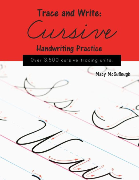 Trace and Write: Cursive Handwriting Practice by Macy McCullough