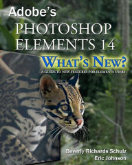 Title: Photoshop Elements 14 - What's New?: A Guide to New Features for Elements Users, Author: Eric Johnson