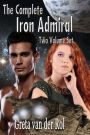 The Complete Iron Admiral: Two volume set