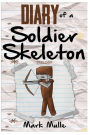 Diary of a Soldier Skeleton Trilogy (An Unofficial Minecraft Book for Kids Ages 9 - 12 (Preteen)