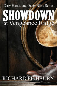 Title: Showdown at Vengeance Ridge, Author: Richard D Fishburn