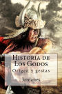 Historia de los Godos: Origen y gestas de los godos