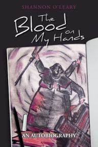 Title: The Blood on My Hands: An Autobiography, Author: Colin MacKenzie