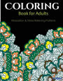 Coloring Books For Adults 6: Coloring Books for Grownups : Stress Relieving Patterns