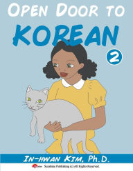 Title: Open Door to Korean Book 2: Leang Korean through Musical Dialogues, Author: In-Hwan Kim