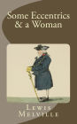 Some Eccentrics & a Woman