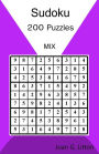 Sudoku 200 Puzzles MIX: Very Hard 200 Challenging Puzzles (Children's Puzzle Books Logic and Brain Teasers Humor and Entertainment Calendars difficulty Games)