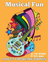 Title: Adult Coloring Books: Musical Fun, Author: Beth Ingrias