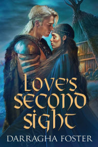 Title: Love's Second Sight, Author: Darragha Foster