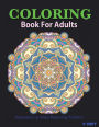 Coloring Books For Adults 19: Coloring Books for Adults : Stress Relieving Patterns