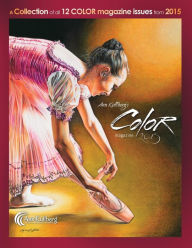 Title: Ann Kullberg's COLOR Magazine: 2015: A collection of all 12 magazine issues from 2015, Author: Ann Kullberg