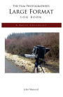 The Film Photographer's Large Format Log Book: A Basic Checklist