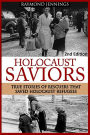 Holocaust Saviors: True Stories Of Rescuers That Saved Holocaust Refugees