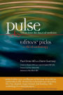 Pulse--voices from the heart of medicine: Editors' Picks: a third anthology