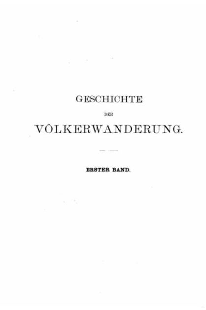 Geschichte der völkerwanderung Erster Band by Eduard Karl August