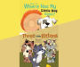 Where, Oh, Where Has My Little Dog Gone?; & Three Little Kittens